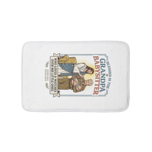 Jesus Grandparents Babysitting Humor Shirt Faith B Bath Mat