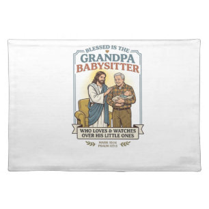 Jesus Grandparents Babysitting Humor Shirt Faith B Cloth Placemat