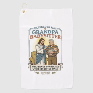 Jesus Grandparents Babysitting Humor Shirt Faith B Golf Towel