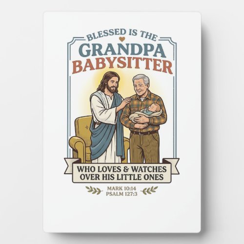 Jesus Grandparents Babysitting Humor Shirt Faith B Plaque