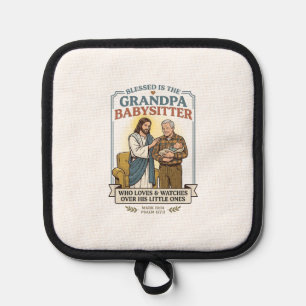 Jesus Grandparents Babysitting Humor Shirt Faith B Pot Holder