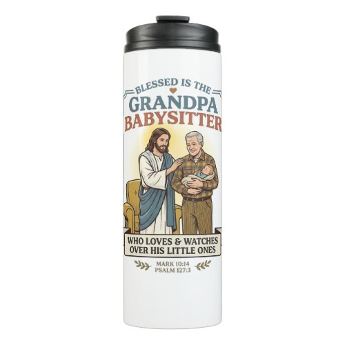 Jesus Grandparents Babysitting Humor Shirt Faith B Thermal Tumbler