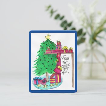 Jesus - Greatest Gift Of All  Holiday Card by NensPlace at Zazzle