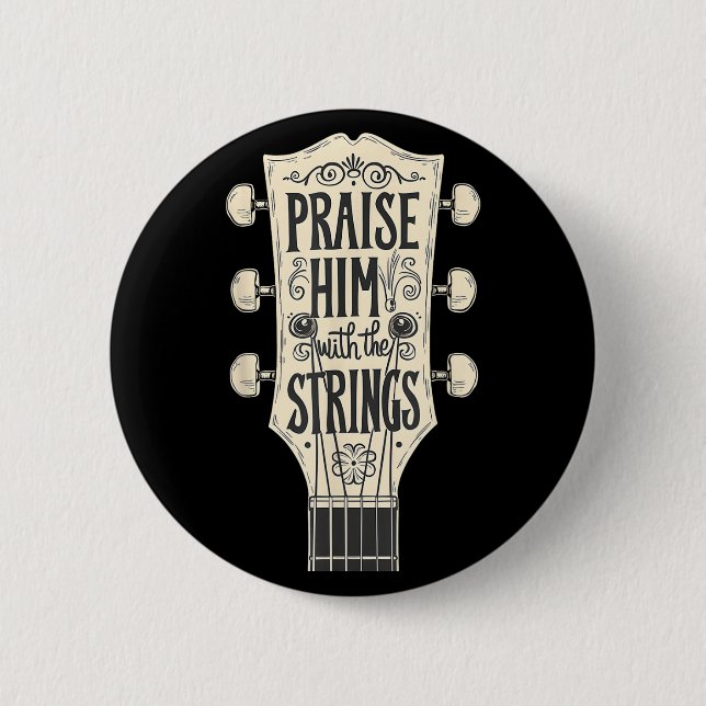 Jesus Guitarists Praise Him With The Strings Acous Button (Front)