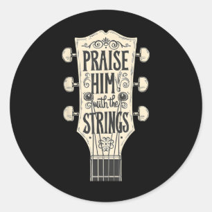 Jesus Guitarists Praise Him With The Strings Acous Classic Round Sticker