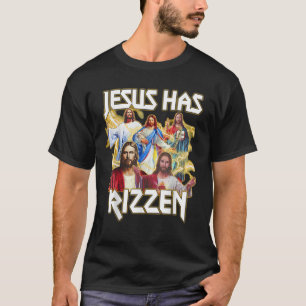 Jesus Has Rizzen Christian Bible Faith Christian R T-Shirt