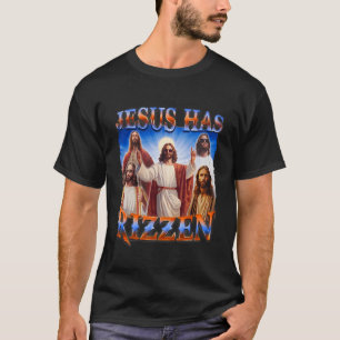 Jesus Has Rizzen Christian Men Women Bible Faith T-Shirt