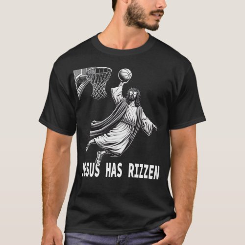 Jesus Has Rizzen Funny Christian Humor T_Shirt