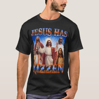 Jesus Has Rizzen - He Is Rizzen Jesus Rizz T-Shirt
