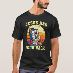 Jesus Has Your Back Bjj Brazilian Jiu Jitsu T-Shirt