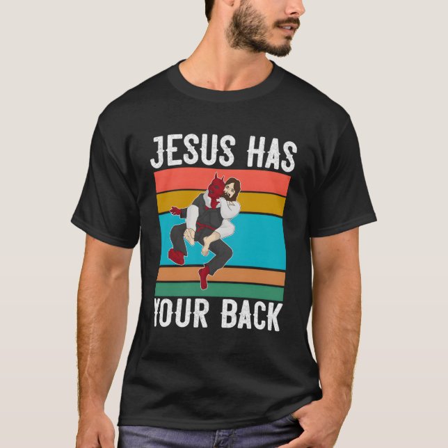 Jesus Has Your Back Print Brazilian Jiu Jitsu Gift T-Shirt (Front)
