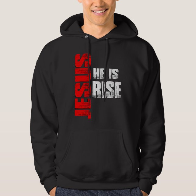 Jesus he is Risen Hoodie (Front)