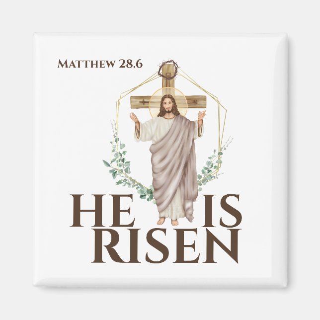 Jesus he is risen Matthew 28.6 Easter holiday Magnet (Front)