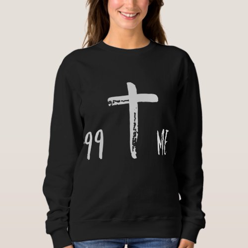 Jesus He Left the 99 Youth Group Christian Faith Sweatshirt
