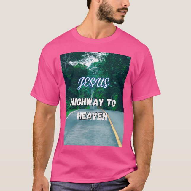 Jesus Highway To Heaven T-Shirt (Front)