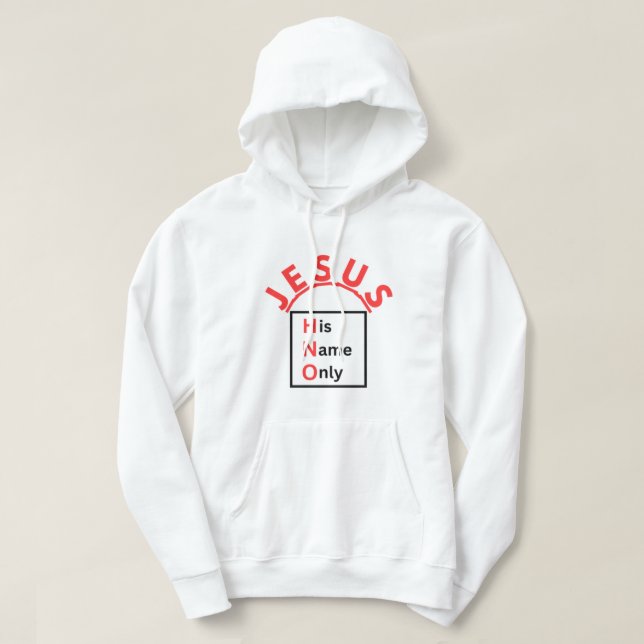 Jesus - His Name Only Hoodie (Design Front)