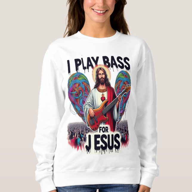 Jesus holding a bass guitar sweatshirt (Front)