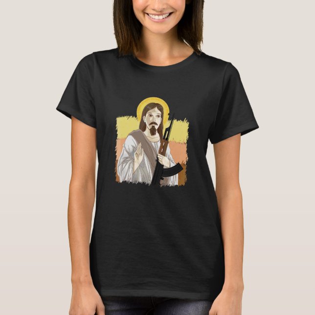Jesus Holding Ak 47 Gun Metal Dangerous Ak 47 T-Shirt (Front)