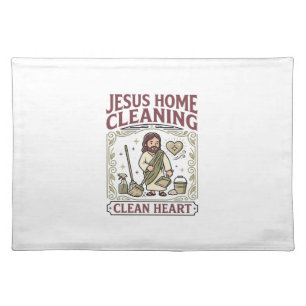 Jesus Home Cleaning Clean Heart Jesus Home Cleanin Cloth Placemat