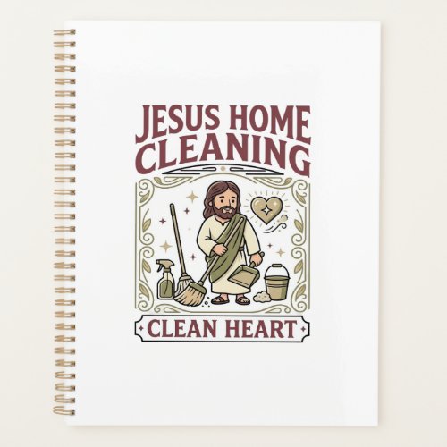 Jesus Home Cleaning Clean Heart Jesus Home Cleanin Planner