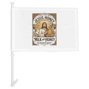 Jesus Honey Milk And Honey Jesus Honey Milk Honey Car Flag
