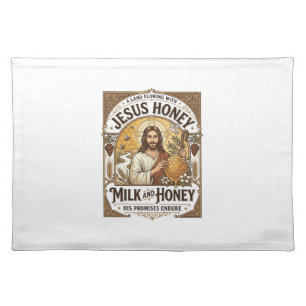 Jesus Honey Milk And Honey Jesus Honey Milk Honey Cloth Placemat