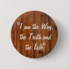 Jesus I am the Way Bible Verse Pin Button