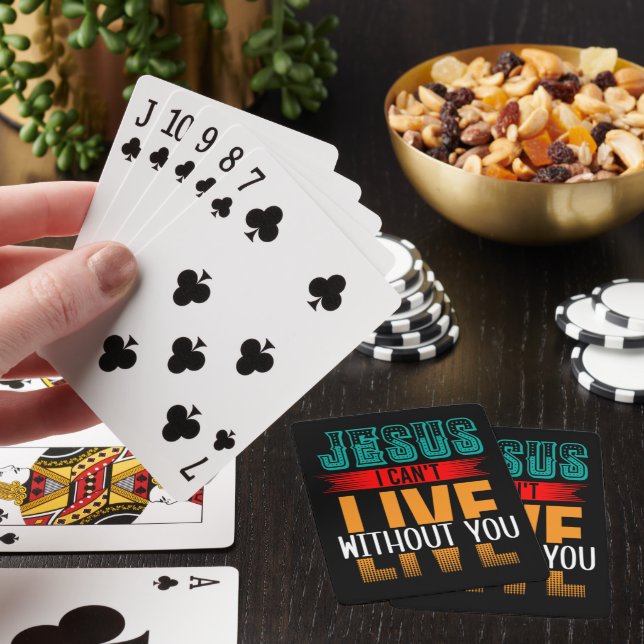 JESUS I CANNOT LIVE WITHOUT YOU POKER CARDS (In Situ)
