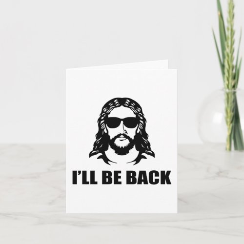 Jesus Iâll Be Back Card