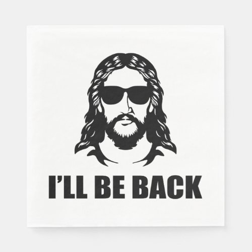 Jesus Ill Be Back Napkins