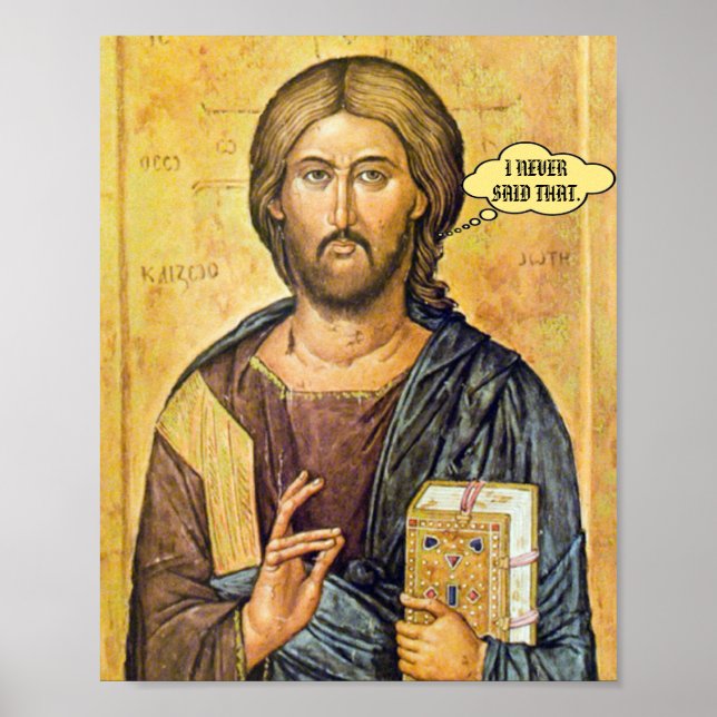 Jesus "I NEVER SAID THAT" New Testament Pro-Love Poster (Front)