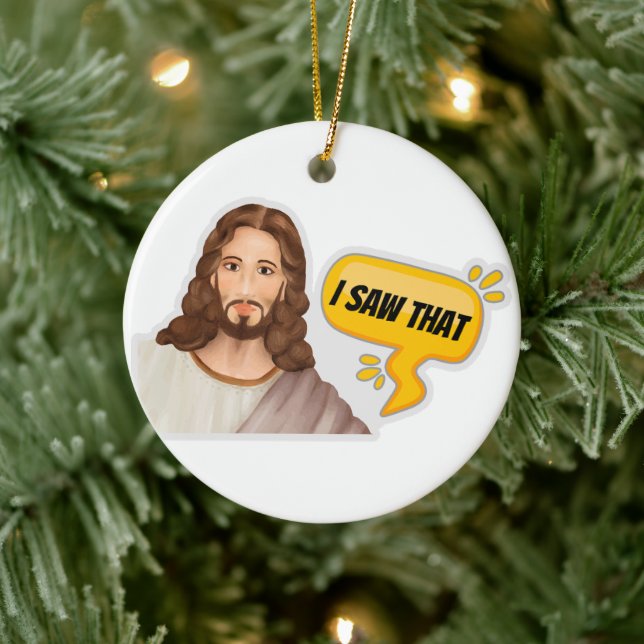 Jesus I Saw That Ceramic Ornament (Tree)
