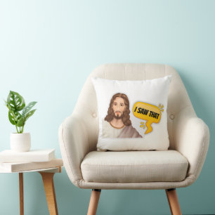 Jesus I Saw That Throw Pillow