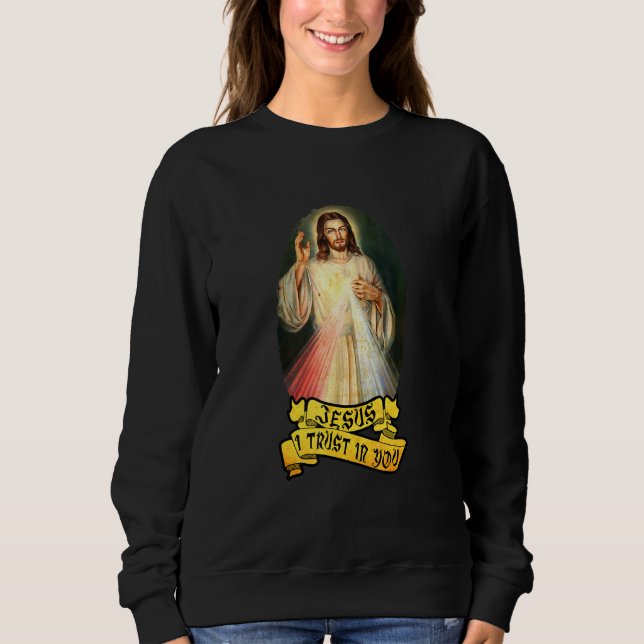 Jesus I Trust In You Catholic Person Sweatshirt (Front)