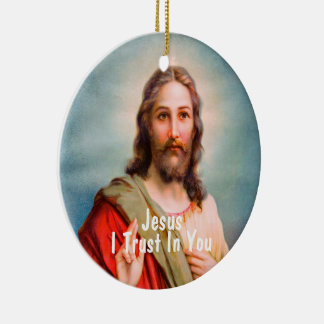 Jesus I Trust in You Ceramic Ornament