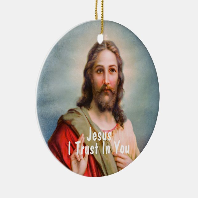 Jesus I Trust in You Ceramic Ornament (Right)