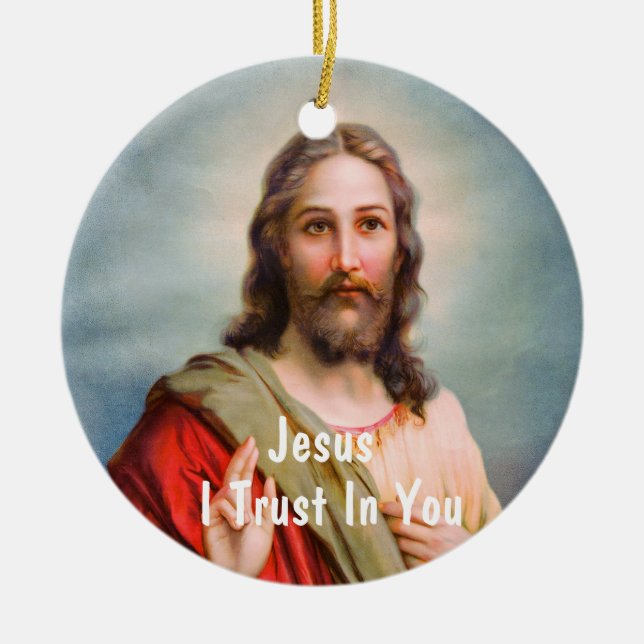 Jesus I Trust in You Ceramic Ornament (Front)