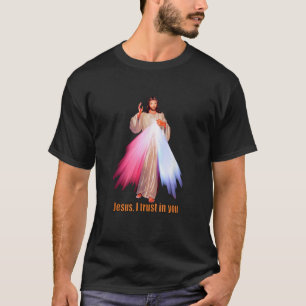 Jesus I trust in You Divine Mercy Image T-Shirt
