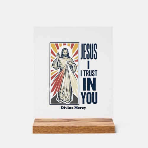 Jesus I Trust In You Divine Mercy Shirt Design_1 Acrylic Sign