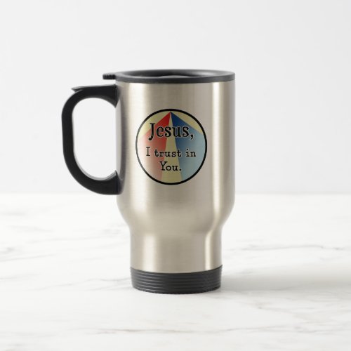 Jesus I Trust in You Divine Mercy  Travel Mug