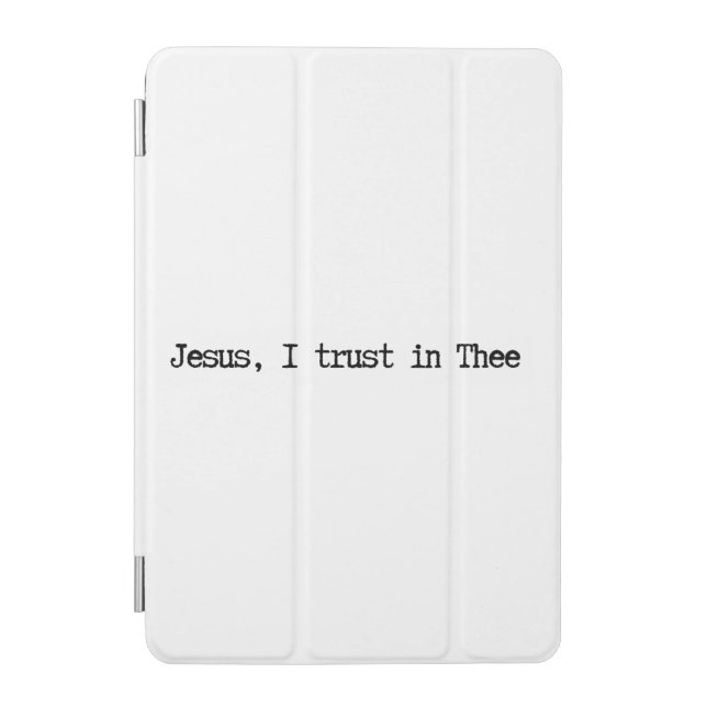 Jesus I Trust In You Minimalist IPad Case (Front)