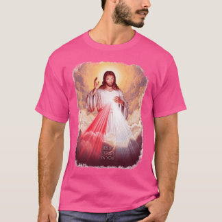 Jesus I Trust In You T-Shirt