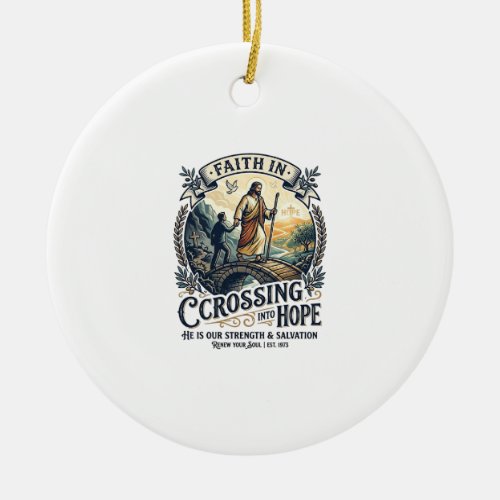 Jesus Immigration Starting Over Courage Shirt Chri Ceramic Ornament