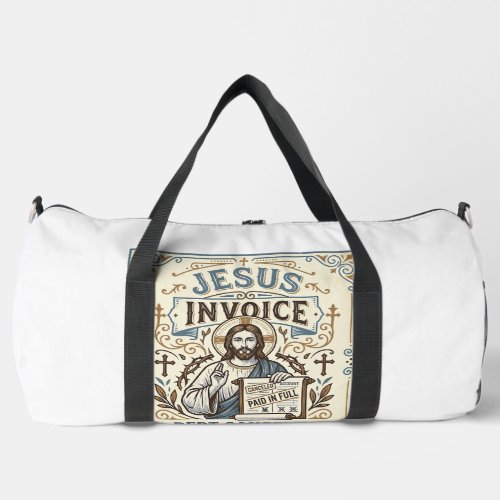 Jesus Invoice Debt Canceled Jesus Invoice Debt Can Duffle Bag
