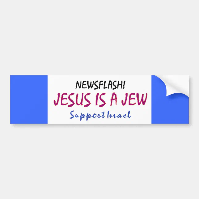 Jesus is a Jew Bumper Sticker | Zazzle