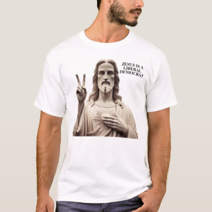 Jesus is a Liberal Democrat T-Shirt