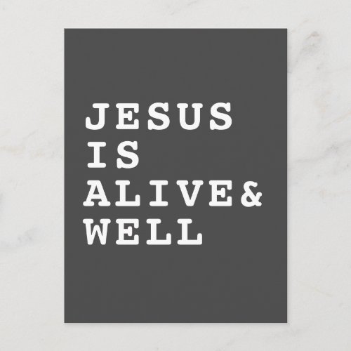 Jesus is Alive and Well in dark gray Postcard