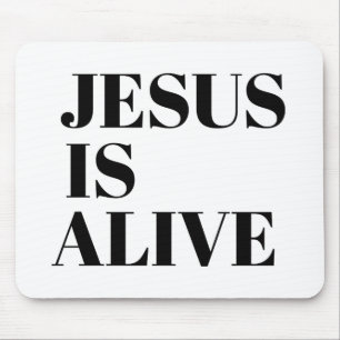 Jesus is Alive Christ is Risen Quotes God's Not Mouse Pad