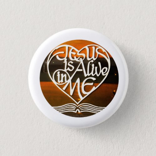 JESUS is Alive in ME Button
