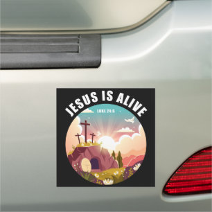 Jesus Is Alive Resurrection Faith Christian Easter Car Magnet